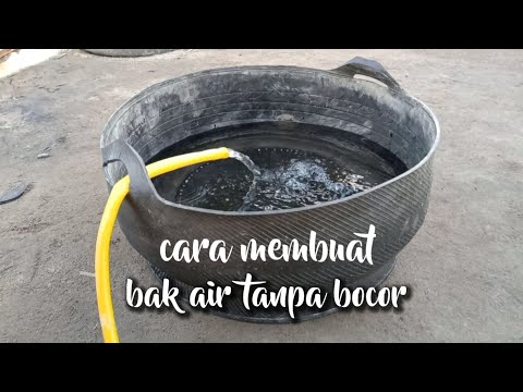 Cara membuat bokor air ban anti bocor