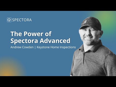 Andrew increased his radon upsell rate by 25% using Spectora Advanced.