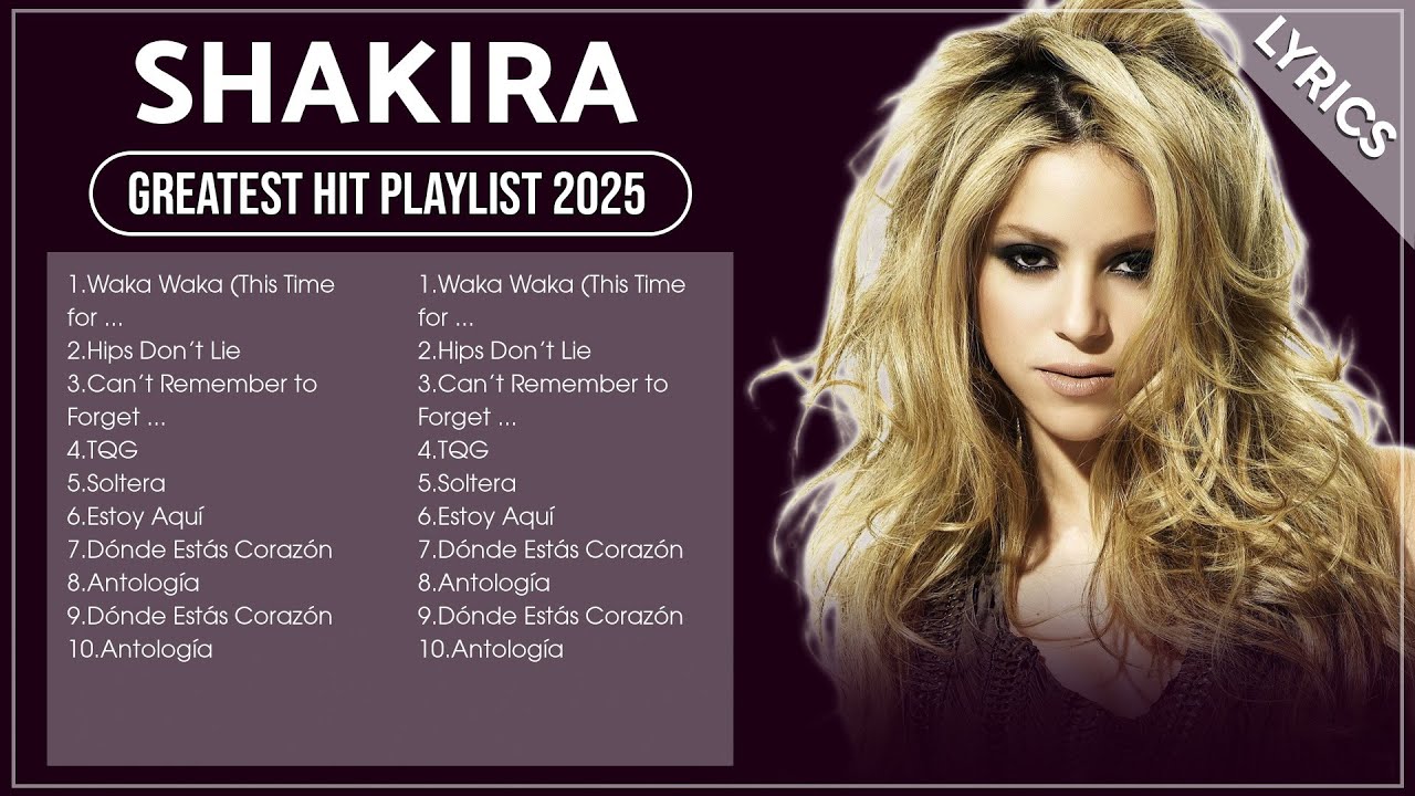 SHAKIRA Full Hits Songs Collection Album 2025 | SHAKIRA Best Songs Playlist 2025