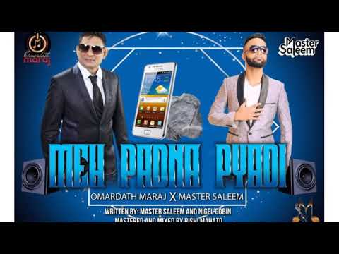 Meh Padna Pyadi- Omardath Maraj X Master saleem 2k20