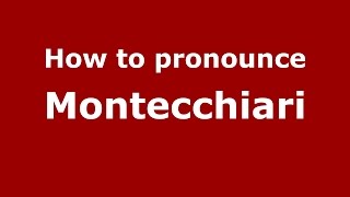 How to pronounce Montecchiari