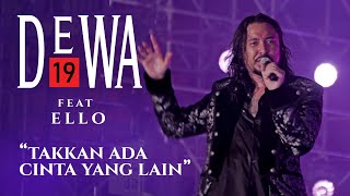 Download lagu Dewa 19 feat Ello - Takkan Ada Cinta Yang Lain Live @JIS (Clear Sound) mp3