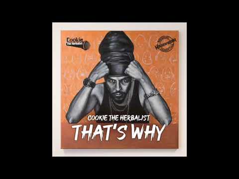 Cookie The Herbalist "thats why"