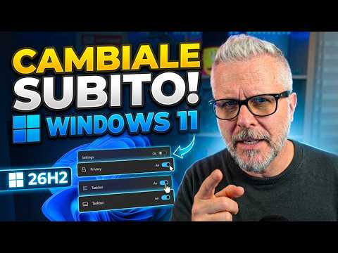 Le prime impostazioni da cambiare in Windows 11 26H2!