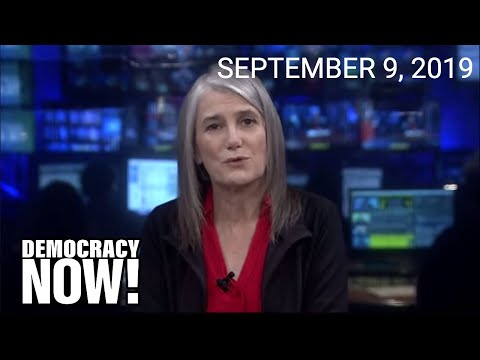 Top U.S. & World Headlines — September 9, 2019