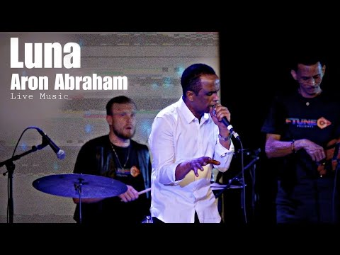 Ftune - Aron Abraham | ሉና Luna (Eritrean Live Music) 2023
