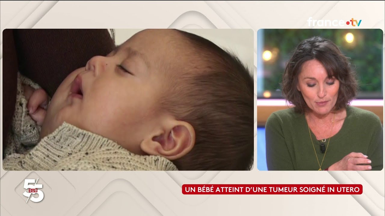 Un bébé atteint d’une tumeur soigné in utero  - Le 5/5 de d’Amandine Bégot