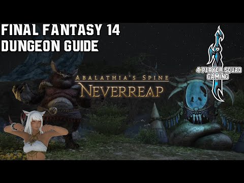 Final Fantasy 14 - Heavensward - Neverreap - Dungeon Guide