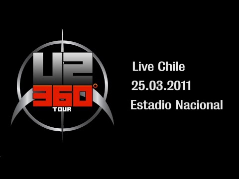 U2 360° Tour CHILE 2011 [Full/Multi-Cam 10° Aniversario]