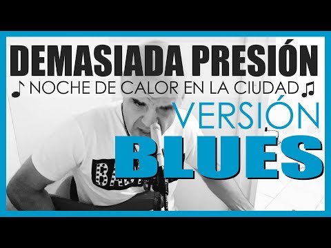 Demasiada Presion - Los Fabulosos Cadillacs (COVER VERSION BLUES por Gaston Luna)