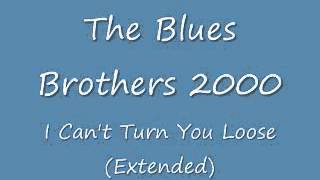 Blues Brothers 2000 I Can&#39;t Turn You Loose extended