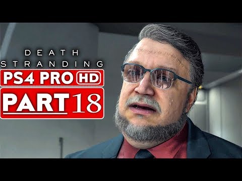 DEATH STRANDING Gameplay Walkthrough Part 18 [1080p HD PS4 PRO] - No Commentary