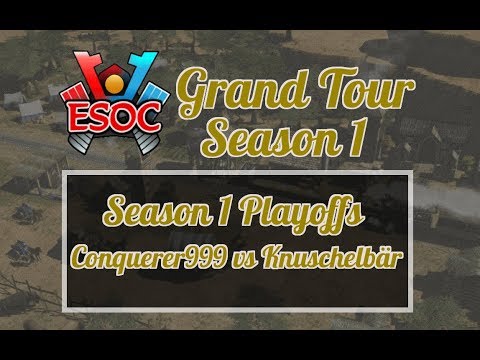 [AoE3] ESOC Grand Tour S1 // Playoffs − Quarter Finals: Conquerer999 vs Knuschelbär