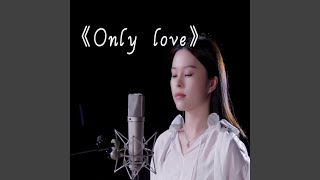 Download lagu Only Love mp3