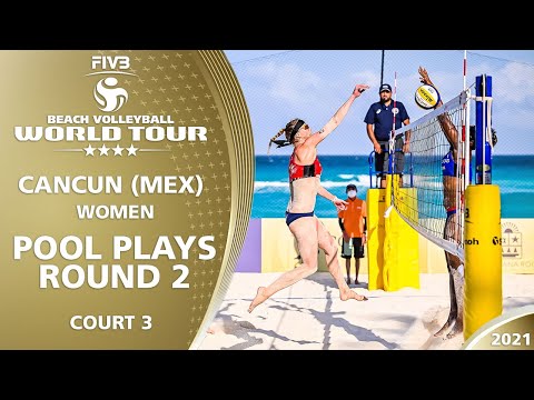 Court 3 | Women's Pool Play - Round 2 | Full Day | 4* Cancun 2021 #1
