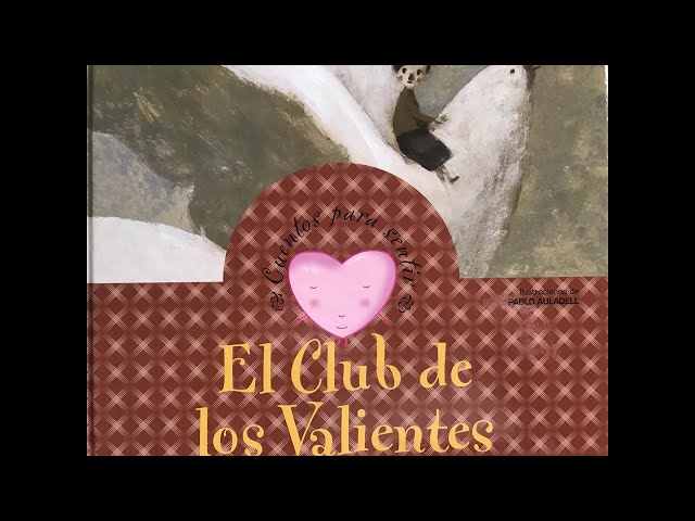 Vídeo relacionado con El Club de los Valientes (Cuentos para sentir)
