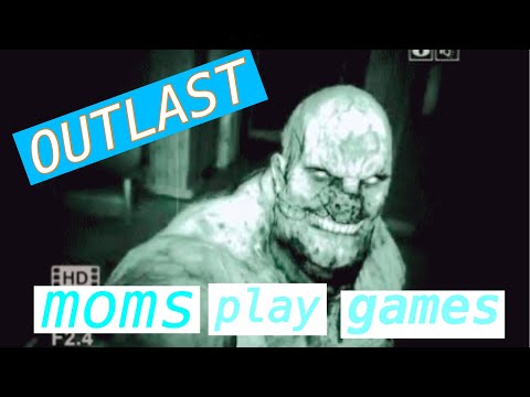 MOM PLAYS OUTLAST! | Part 1 | Moms Play Games