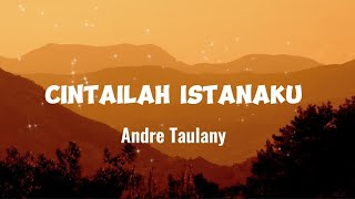 Download lagu ANDRE TAULANY - CINTAILAH ISTANAKU (LIRIK VIDIO) LIRIK CINTAILAH ISTANAKU // LAGU BAGUS // NOSTALGIA mp3 Download lagu ANDRE TAULANY - CINTAILAH ISTANAKU (LIRIK VIDIO) LIRIK CINTAILAH ISTANAKU // LAGU BAGUS // NOSTALGIA mp3