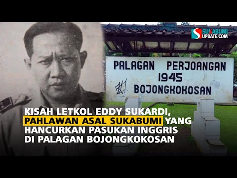 Kisah Letkol Eddy Sukardi: Pahlawan Asal Sukabumi yang Hancurkan Pasukan Inggris