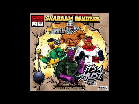 SHABAAM SAHDEEQ "ITS A MUST" feat PLANET ASIA & MILANO CONSTANTINE prod by DJ READY CEE