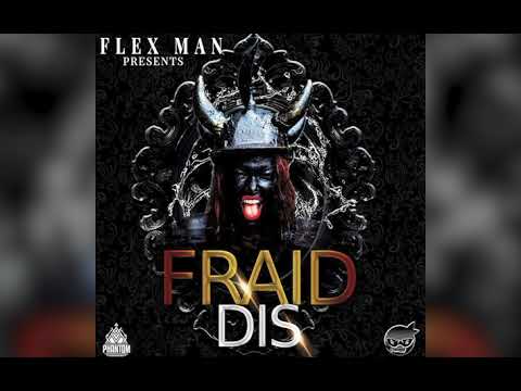Flex - Fraid Dis (spicemas 2022)