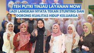 Download lagu TEH PUTRI TINJAU LAYANAN MOW | JADI LANGKAH NYATA TEKAN STUNTING DAN DORONG KUALITAS HIDUP KELUARGA mp3