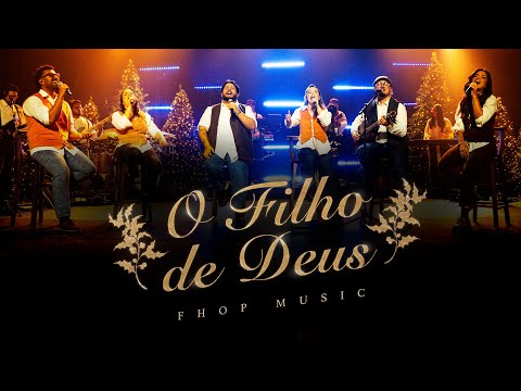 O Filho de Deus (Ao Vivo) | fhop music
