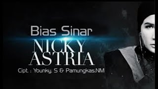 Download lagu BIAS SINAR LYRIC - Nicky Astria mp3