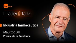 Leader Talks Saúde: Maurizio Billi, Presidente do Grupo Eurofarma