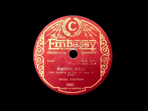 Wedding Bells (Irving Kahal, William Raskin) - Sung by Irving Kaufman, with Orchestra