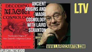 The Maori Cosmology With Laird Scranton