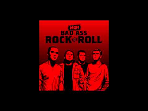 MQN Bad Ass Rock and Roll - FULL ALBUM