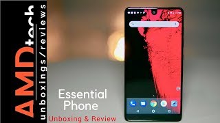 Essential Phone Unboxing & Review: Stunning Bezel-Less Display, But Is it Ready for Prime Time?