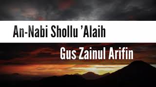 Download lagu [Lyric] sholawat An-Nabi Shollu 'Alaih - Gus Zainul Arifin mp3