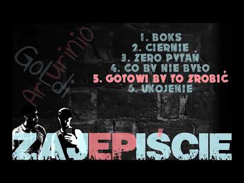 Arturinio & Goldi ,,GOTOWI BY TO ZROBIĆ,,