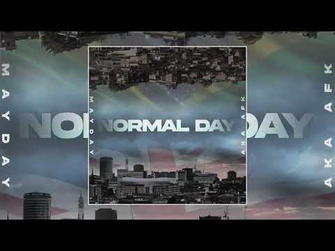 Mayday x AKA AFK🇧🇷 - Normal Day (Official Audio) [Prod. By Vagrant Real Estate]