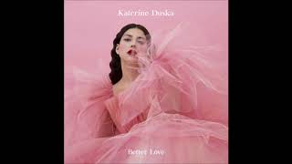2019 Katerine Duska - Better Love