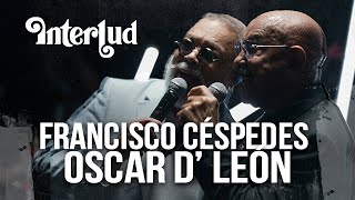 Vida Loca / Como Fue  LIVE Francisco ¨Pancho¨ Ceespedes Ft Oscar D&#39; León #ELINTERLUD