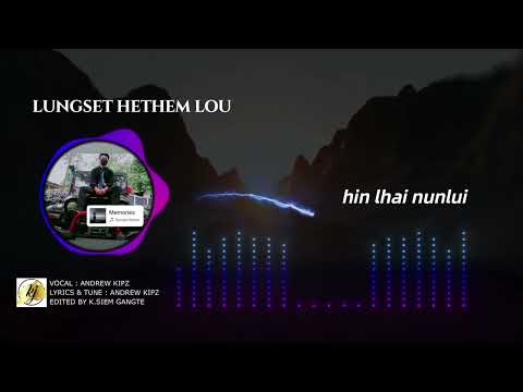 LUNGSET HETTHEM LOU // ANDREW KIPZ