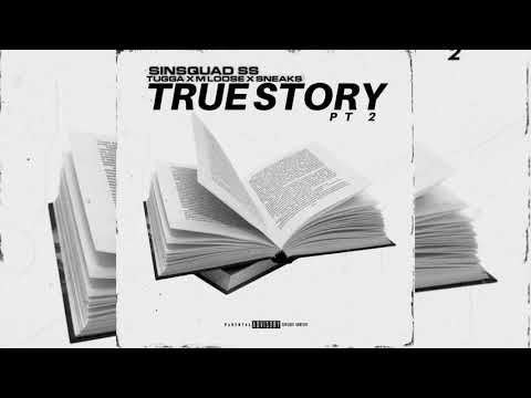 #SinSquad Tugga, MLoose & Sneakz - True Story Part 2 (Audio)