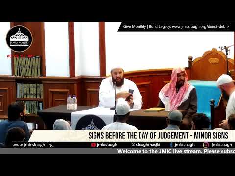 SIGNS BEFORE THE DAY OF JUDGEMENT - Minor Signs | SHEIKH ABDUL MAJID (CRAWLEY)