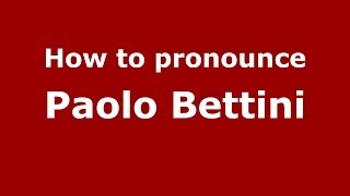 How to pronounce Paolo Bettini