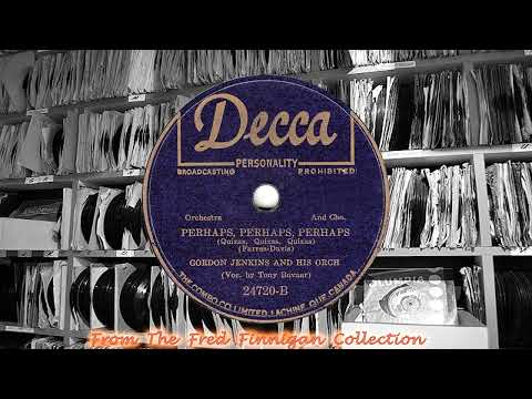 Gordon Jenkins & His Orch(v Tony Bavaar) - Perhaps, Perhaps, Perhaps(1949)
