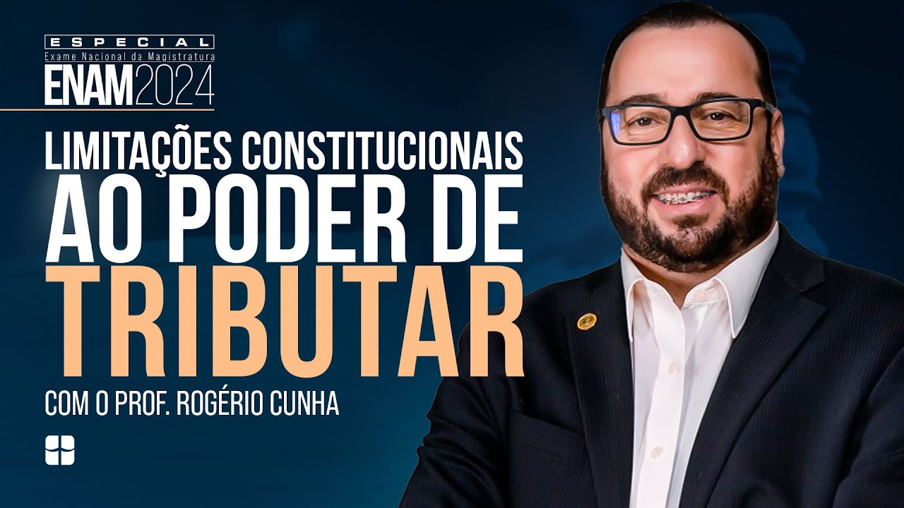 Limitações Constitucionais ao Poder de TRIBUTAR | Prof. Rogério Cunha
