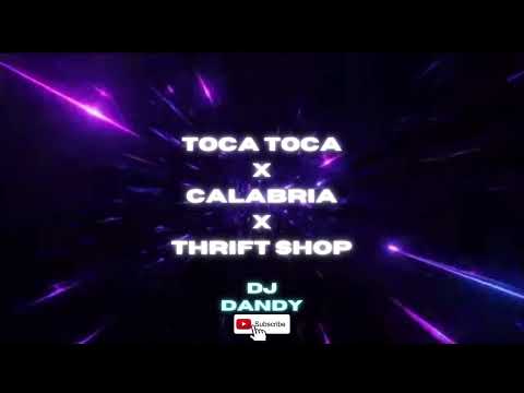🎧🎶TOCA TOCA X CALABRIA X THRIFT SHOP REMIX - (DJ DANDY’S MUSICS)