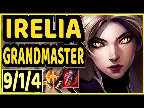 RAGNER (IRELIA) - 9/1/4 KDA GAMEPLAY - EUW Ranked GRANDMASTER