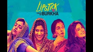 Lipstick Under My Burkha Full Movie