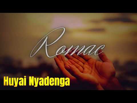 Romac - Huyai Nyadenga
