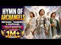 Hymn of the Archangels | St. Michael, St. Gabriel & St. Raphael | Powerful Catholic Devotional Song