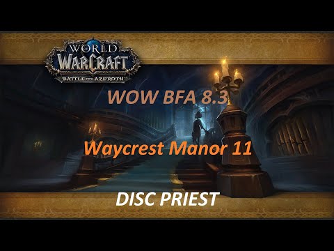 BFA Season 4 | Waycrest Manor 11 Discipline Priest